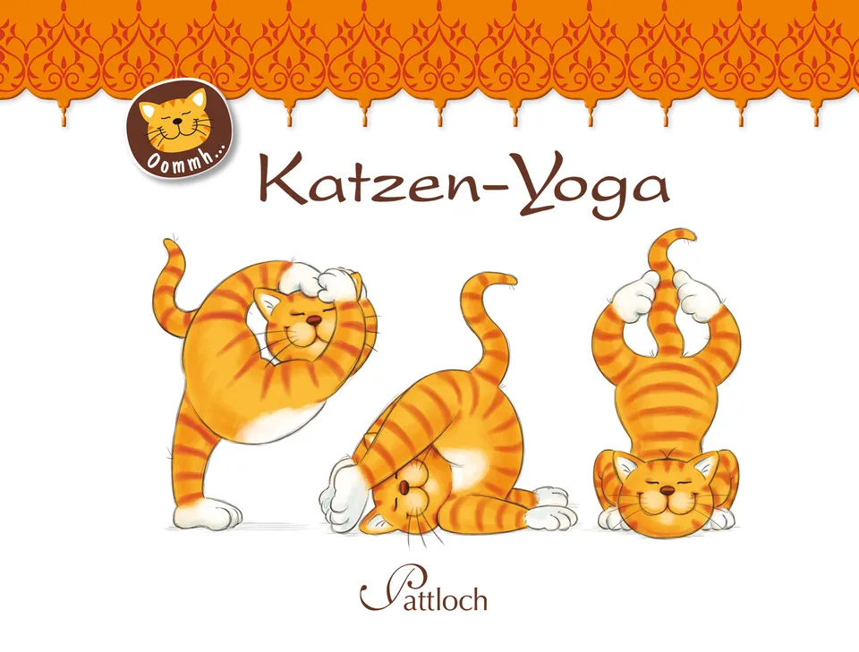 Oommh-Katzen-Yoga (Geschenkbuch) / AG: Pattloch Verlag München